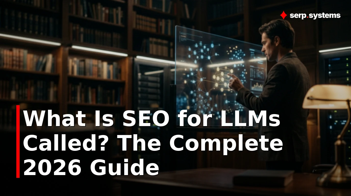 What Is SEO for LLMs Called? The Complete 2026 Guide